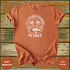 It’s 5 O’Clock Everywhere I’m Retired T-Shirt - Design & Print Hub