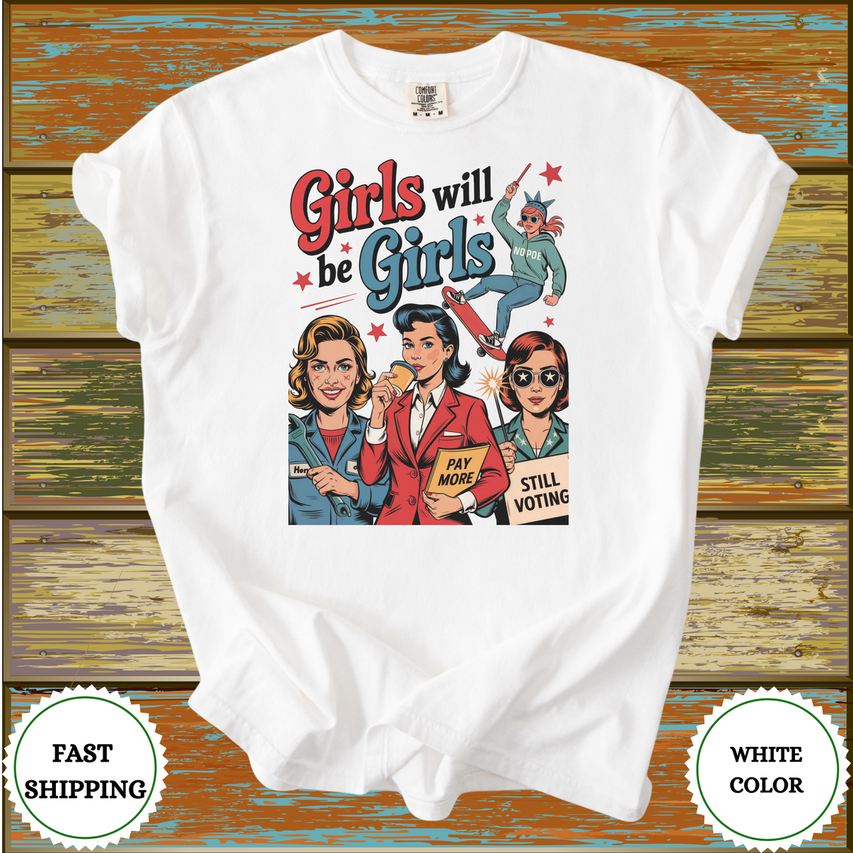 Girls Will Be Girls T-Shirt, Patriotic Feminist Tee - Design & Print Hub