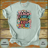 Teach Like Every Kid Is Yours Shirt - Design & Print Hub