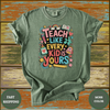 Teach Like Every Kid Is Yours Shirt - Design & Print Hub