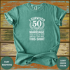 Funny 50th Anniversary Marriage Shirt - Design & Print Hub