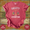Equity Is My Lesson Plan Teacher Shirt - Design & Print Hub