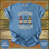 Caffeine Compassion Curriculum Teacher Shirt - Design & Print Hub