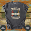 Caffeine Compassion Curriculum Teacher Shirt - Design & Print Hub