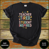 Teacher Tired Student Inspired Shirt – Funny Teacher Life Tee - Design & Print Hub