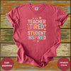 Teacher Tired Student Inspired Shirt – Funny Teacher Life Tee - Design & Print Hub