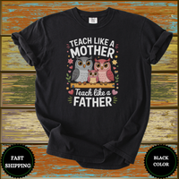 Teach Like a Mother Father Owl Teacher Shirt – Cute Family Educator Tee - Design & Print Hub