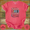 Teacher Tired Student Inspired Shirt - Design & Print Hub