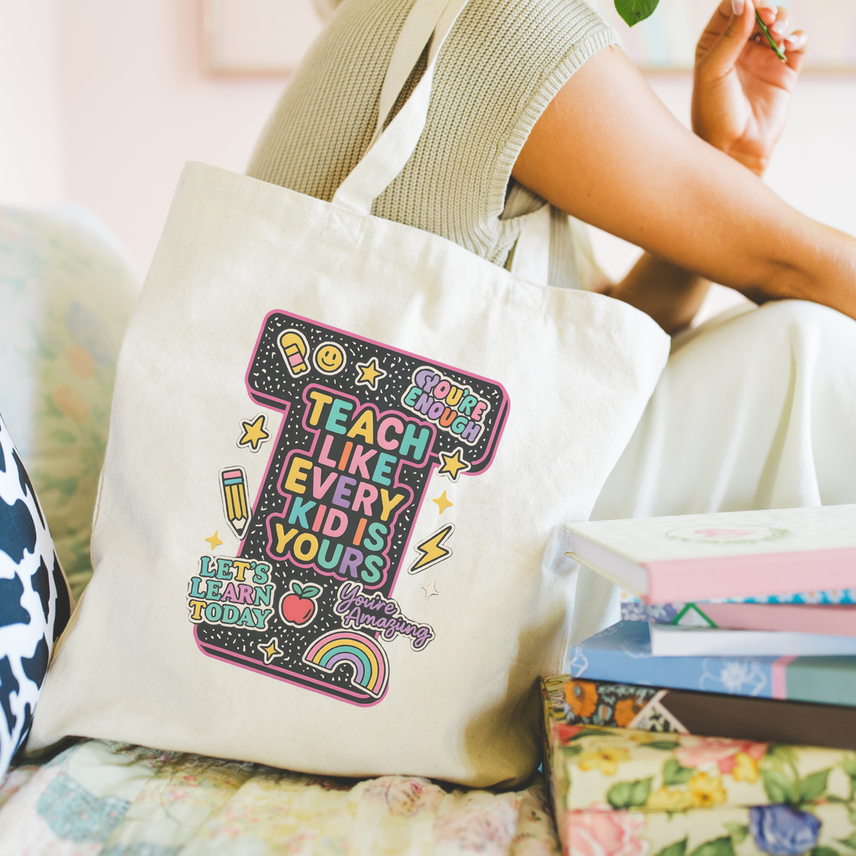 Teach Like Every Kid Is Yours Teacher Tote Bag | Positive Back-to-School Gift for Educators - Design & Print Hub