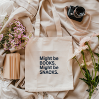 Might Be Books Might Be Snacks Tote Bag | Funny Book Lover & Snack Gift - Design & Print Hub